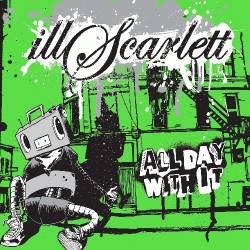 Ill Scarlett : All Day with It